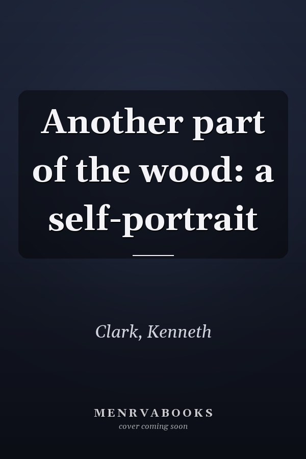 Another part of the wood: a self-portrait