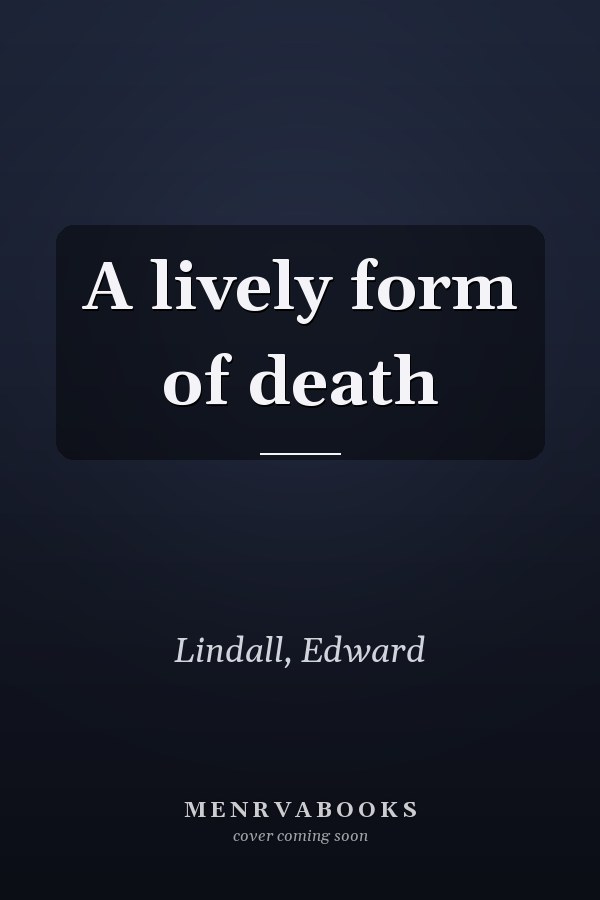 A lively form of death