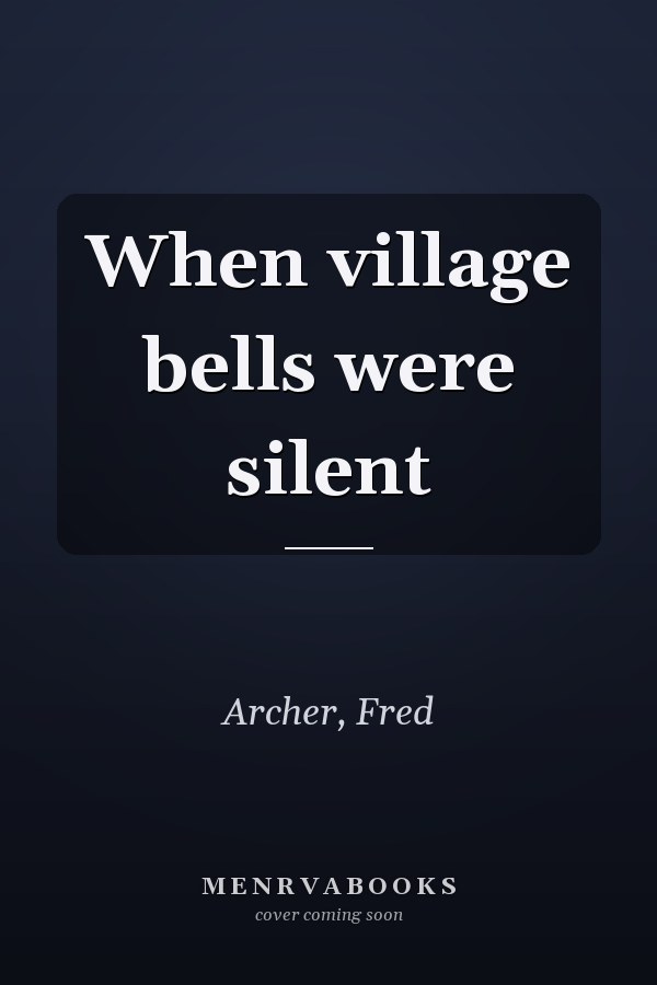 When village bells were silent