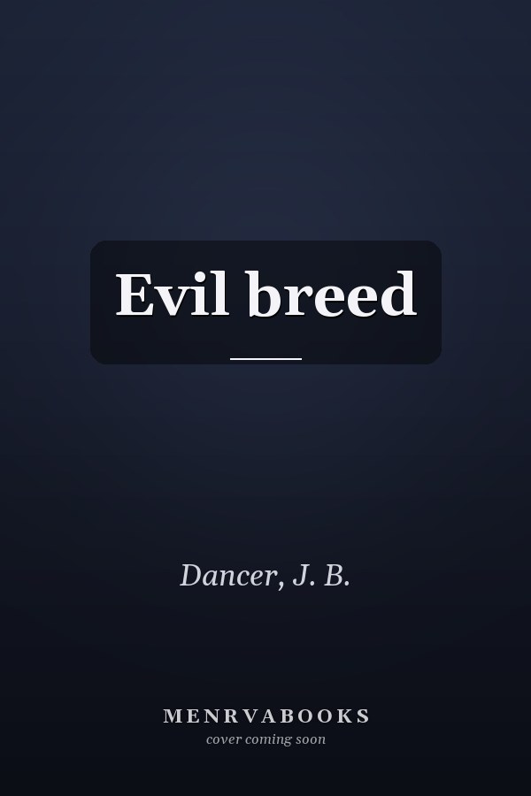 Evil breed