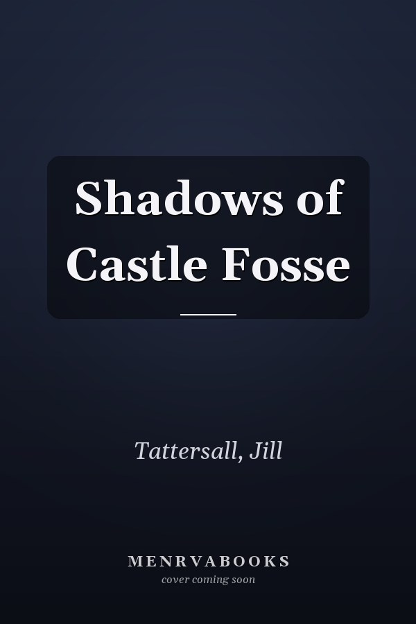 Shadows of Castle Fosse