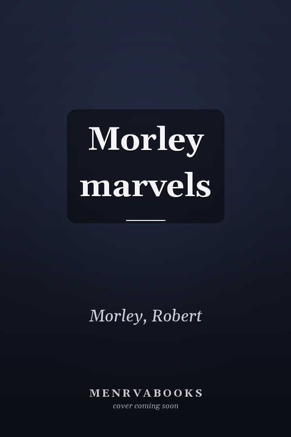 Morley marvels