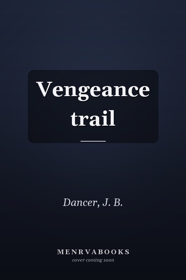 Vengeance trail