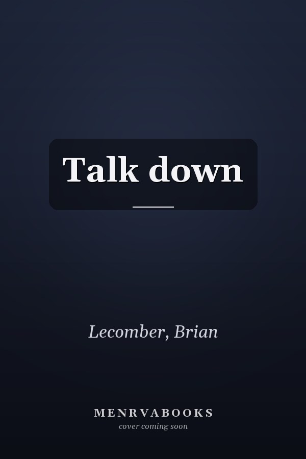 Talk down