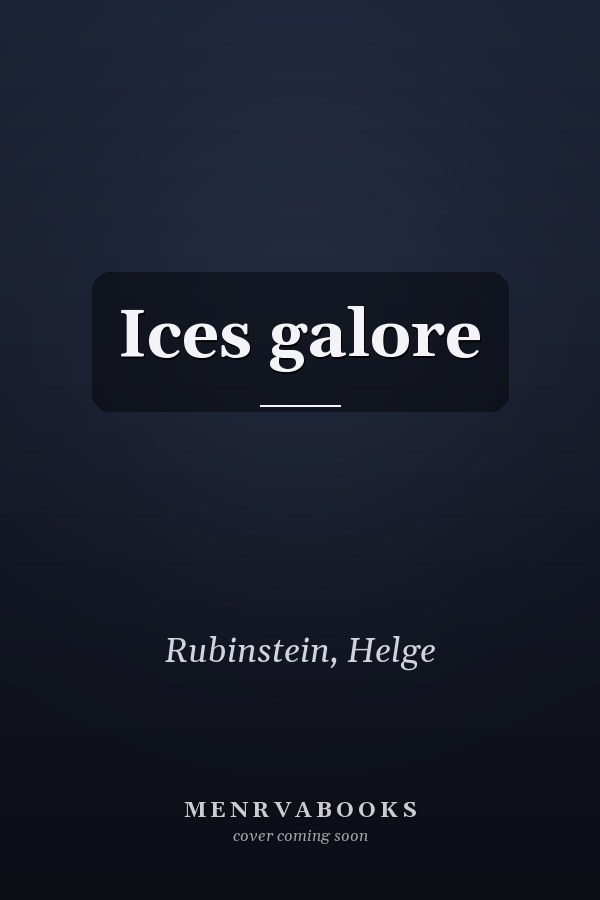Ices galore