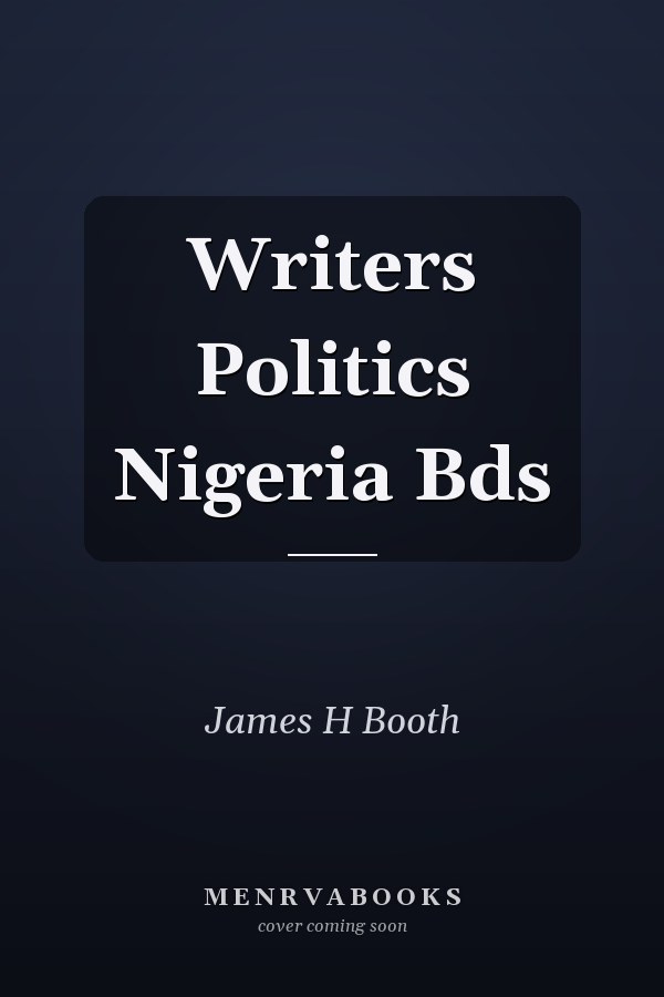 Writers Politics Nigeria Bds