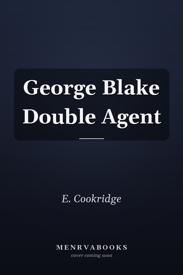 George Blake Double Agent