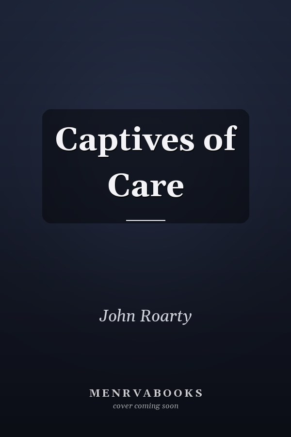Captives of Care