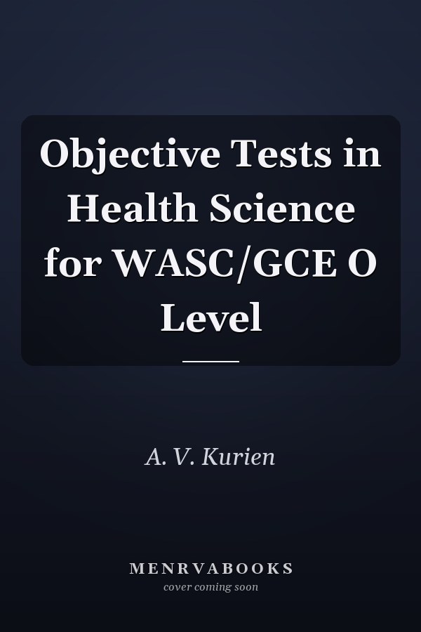 Objective Tests in Health Science for WASC/GCE O Level