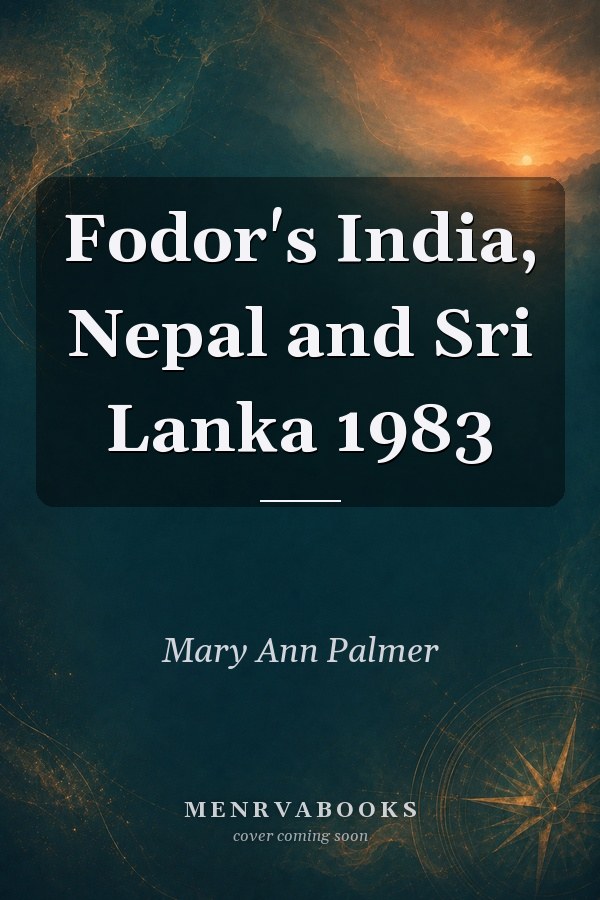 Fodor's India, Nepal and Sri Lanka 1983