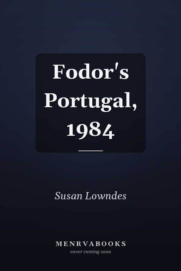 Fodor's Portugal, 1984