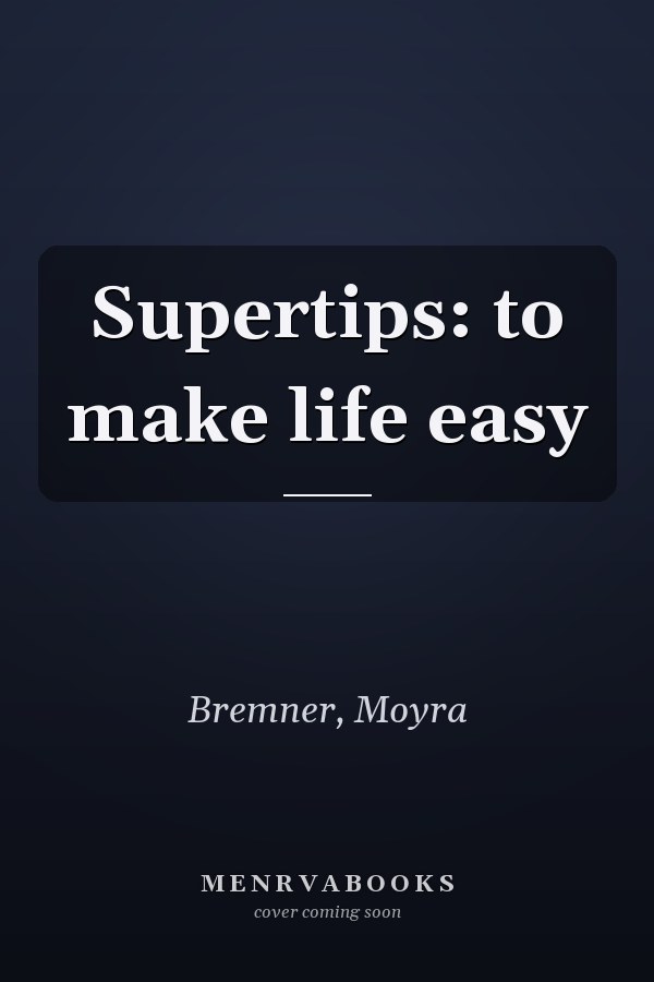 Supertips: to make life easy