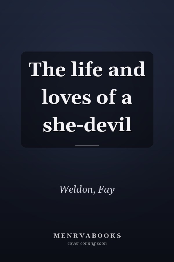 The life and loves of a she-devil