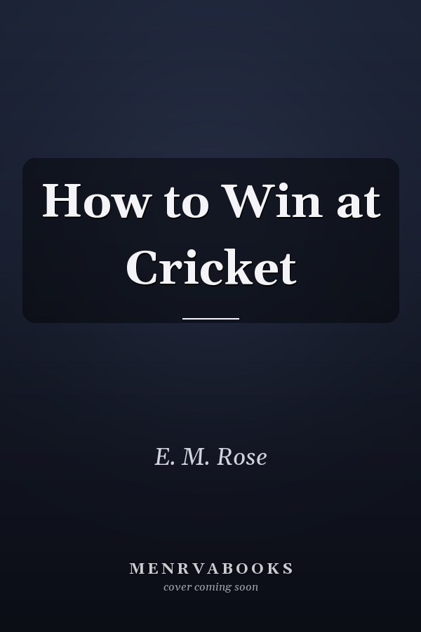 How to Win at Cricket