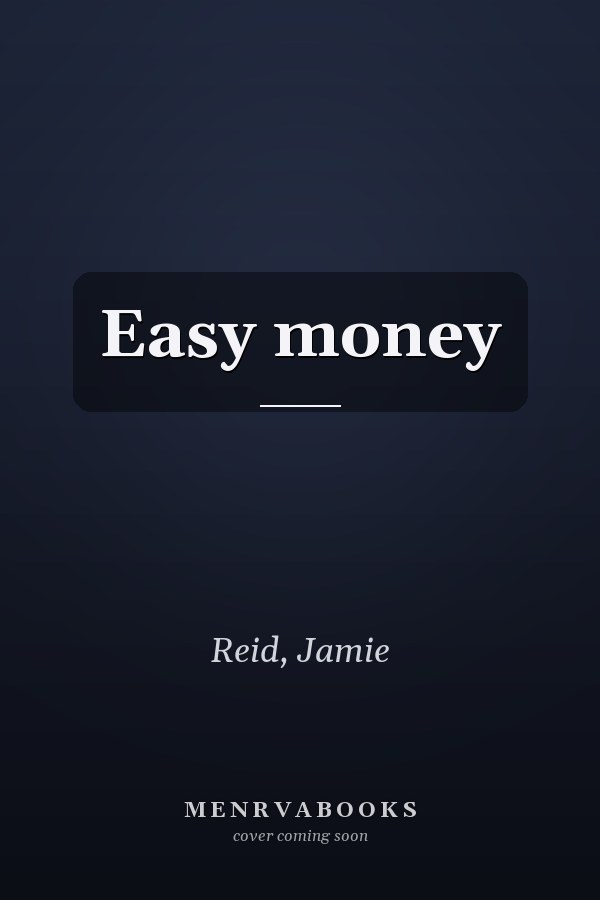 Easy money