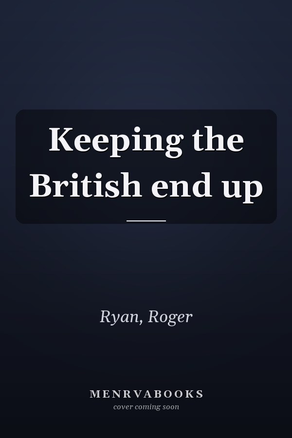 Keeping the British end up