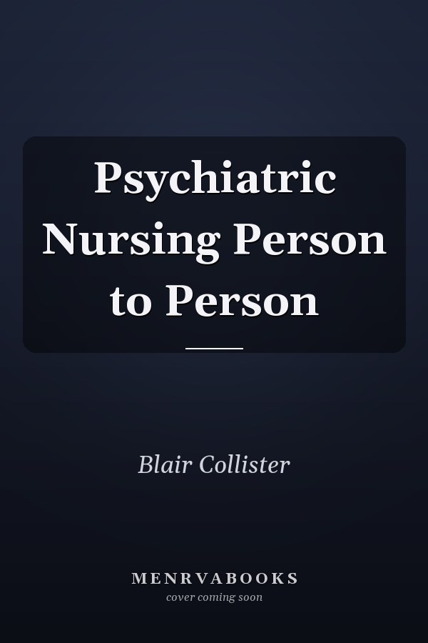 Psychiatric Nursing Person to Person