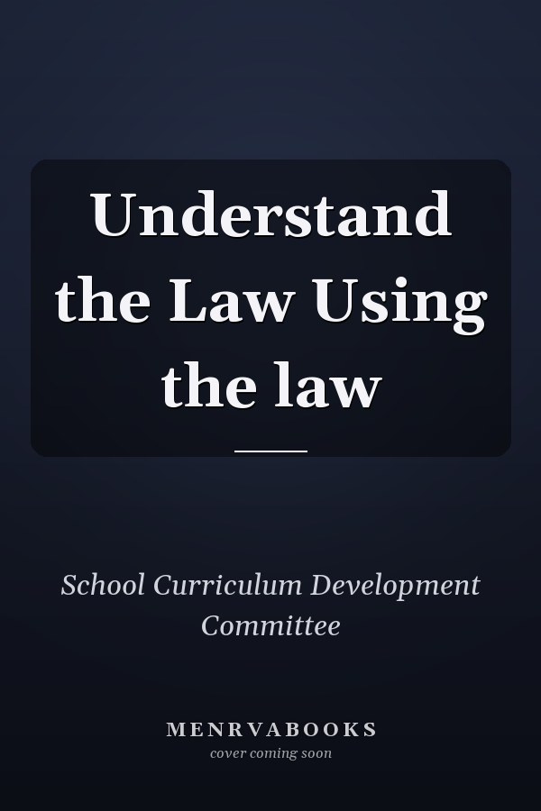 Understand the Law Using the law