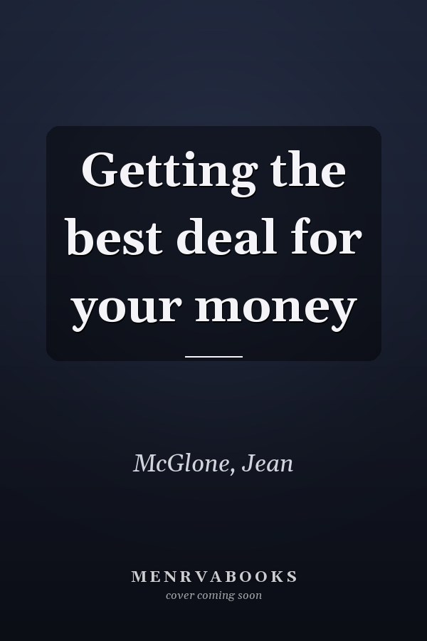 Getting the best deal for your money