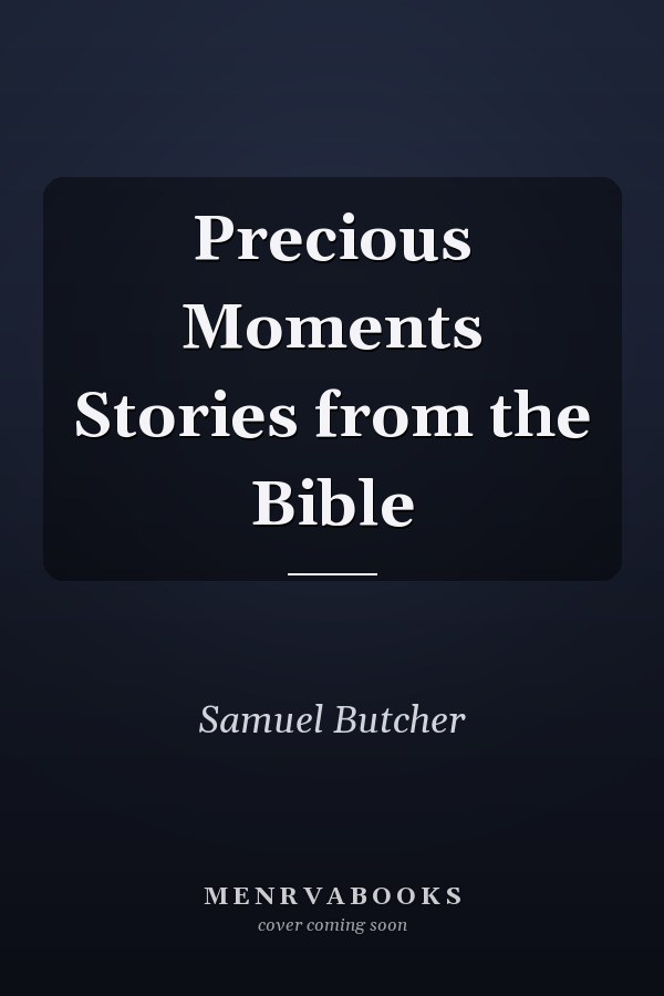 Precious Moments Stories from the Bible