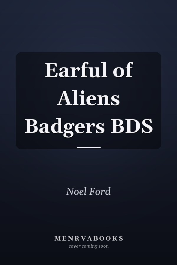 Earful of Aliens Badgers BDS