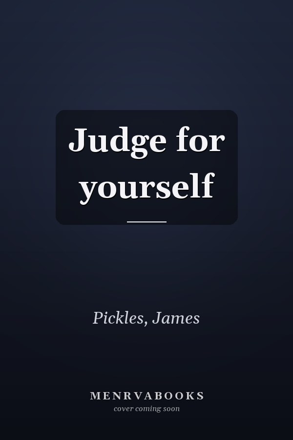 Judge for yourself