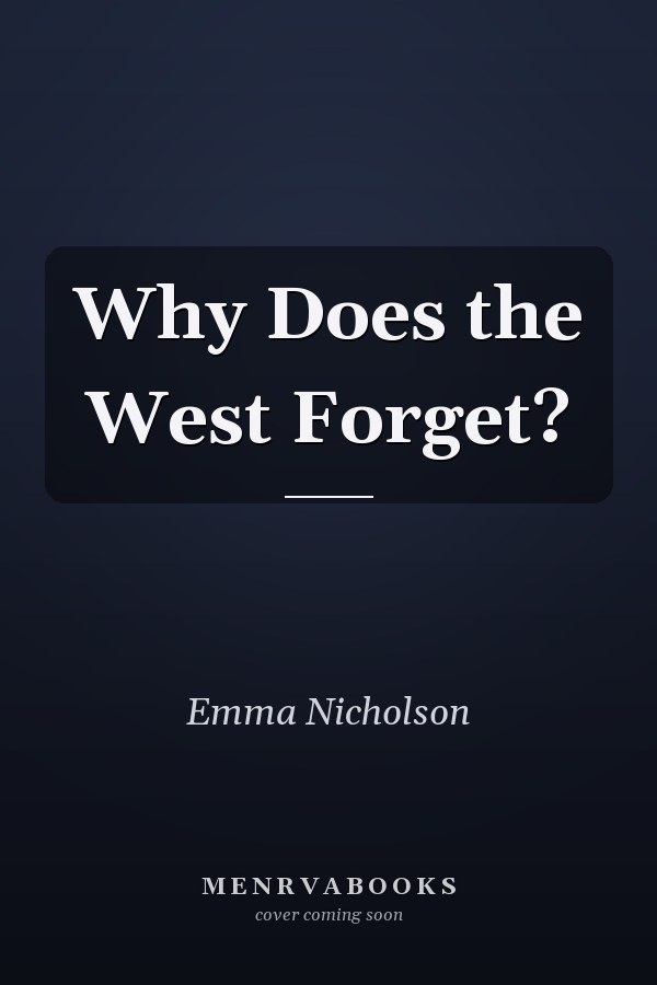 Why Does the West Forget?
