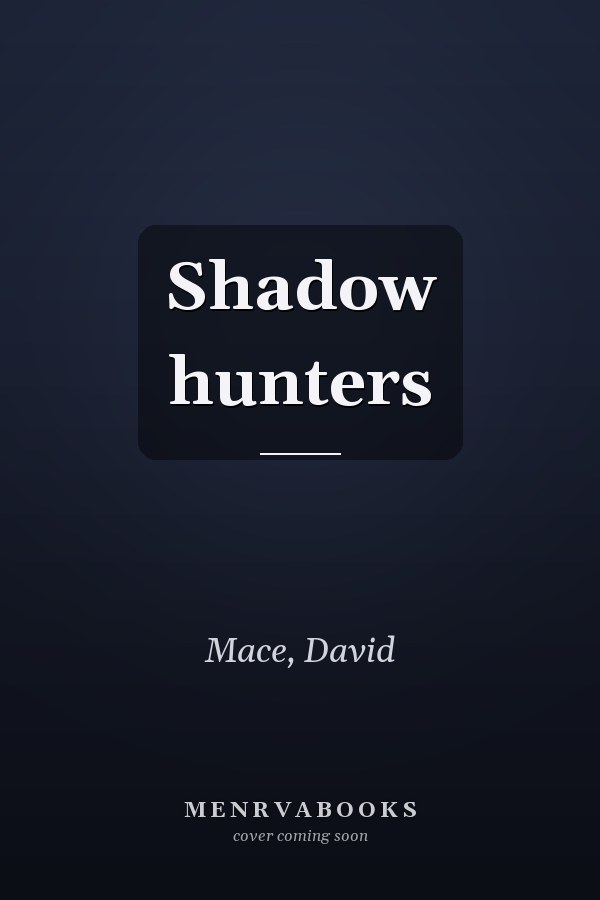 Shadow hunters