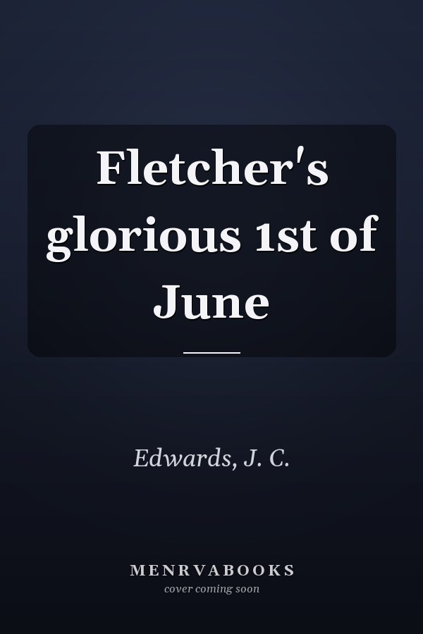 Fletcher's glorious 1st of June