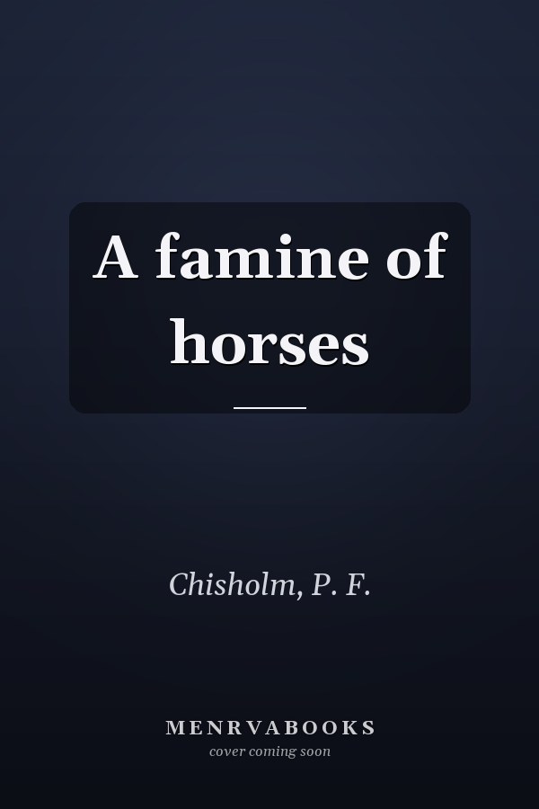 A famine of horses