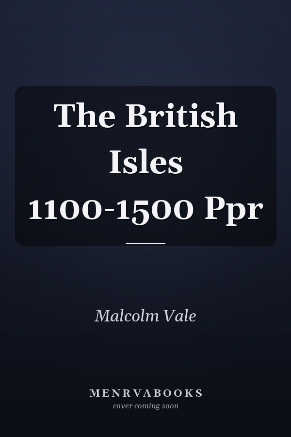 The British Isles 1100-1500 Ppr