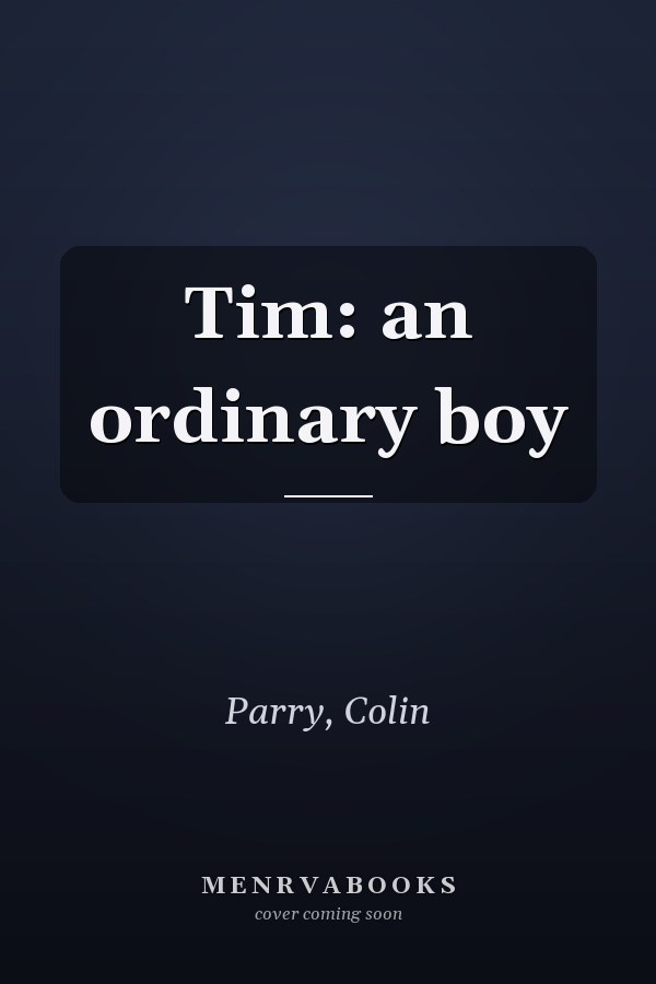 Tim: an ordinary boy