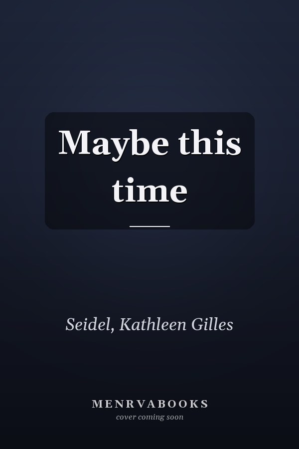 Maybe this time