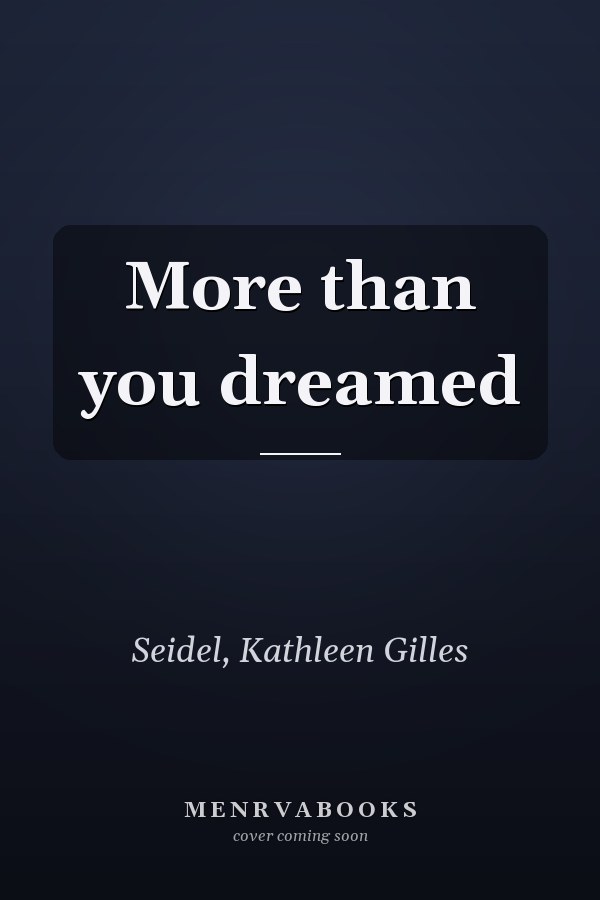 More than you dreamed