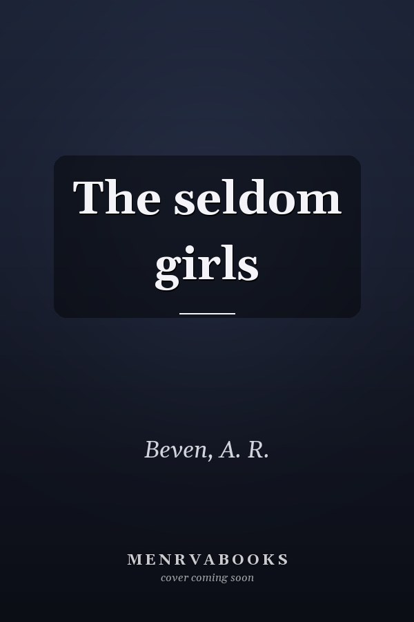 The seldom girls