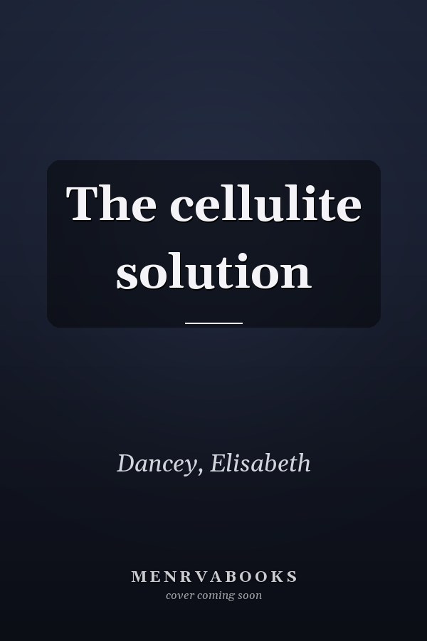 The cellulite solution