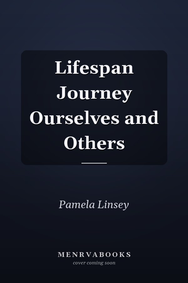 Lifespan Journey Ourselves and Others