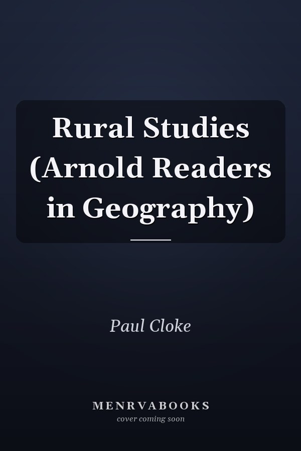Rural Studies (Arnold Readers in Geography)