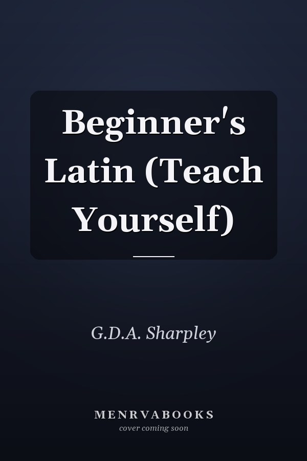 Beginner's Latin (Teach Yourself)
