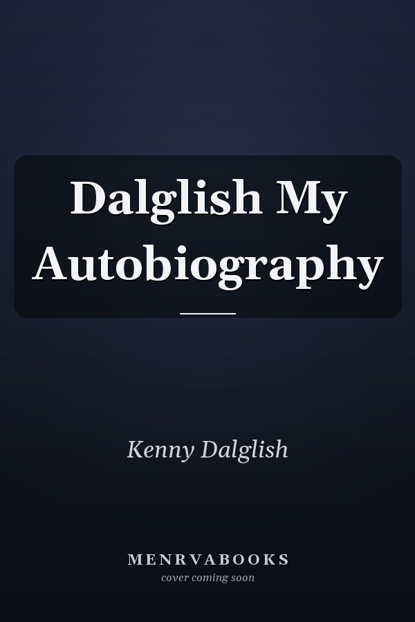 Dalglish My Autobiography