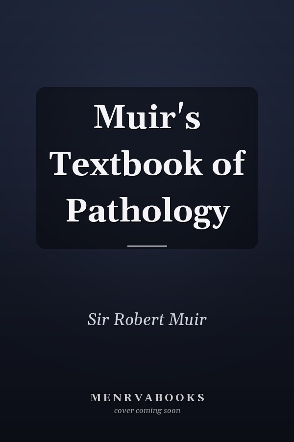 Muir's Textbook of Pathology