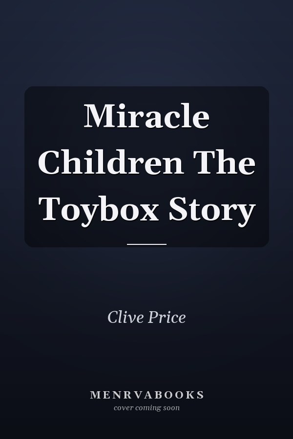 Miracle Children The Toybox Story
