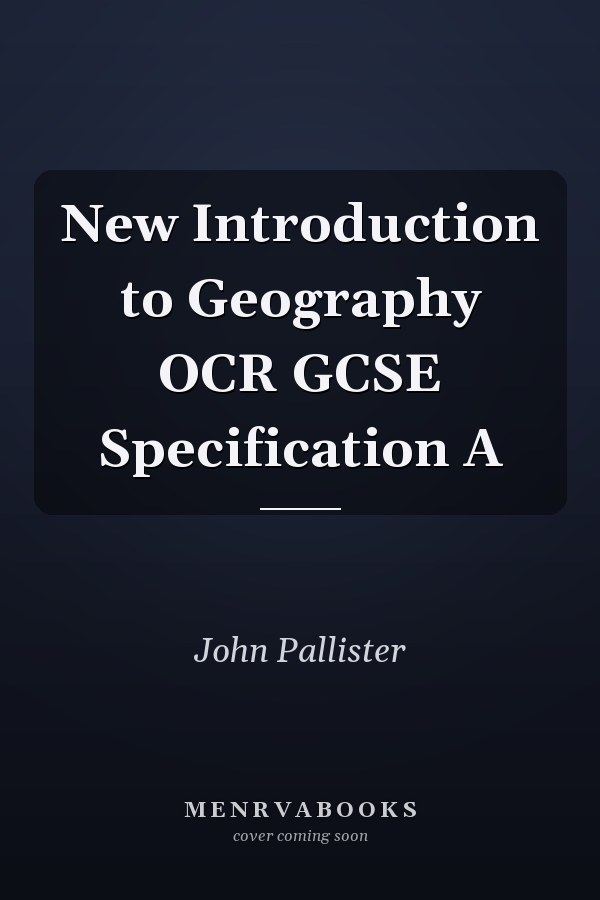 New Introduction to Geography OCR GCSE Specification A