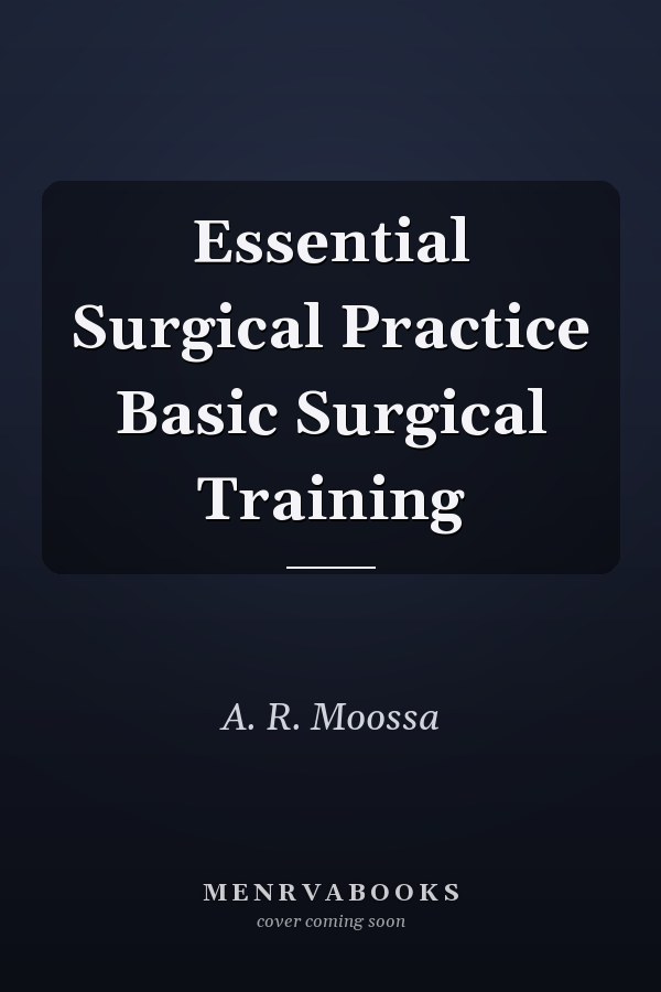 Essential Surgical Practice Basic Surgical Training