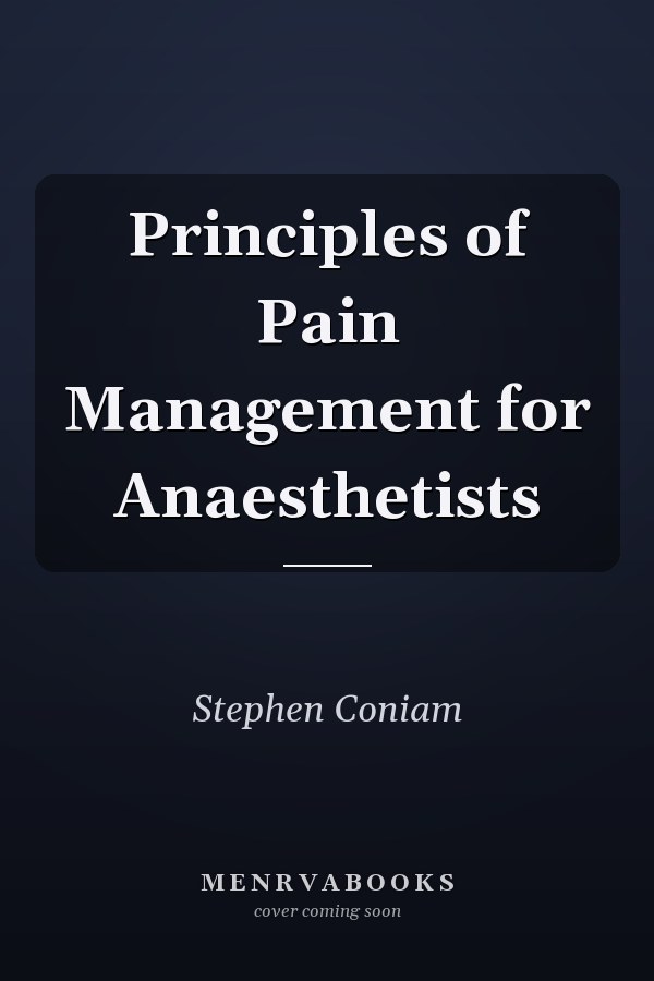 Principles of Pain Management for Anaesthetists