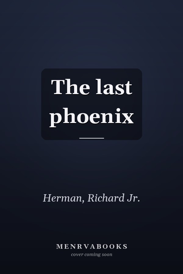 The last phoenix