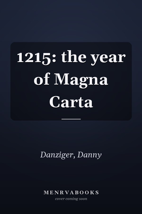 1215: the year of Magna Carta
