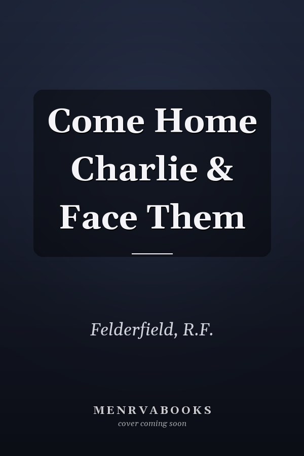 Come Home Charlie & Face Them