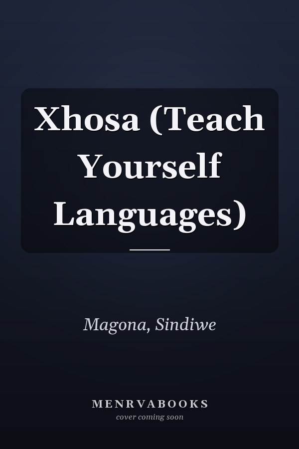 Xhosa (Teach Yourself Languages)