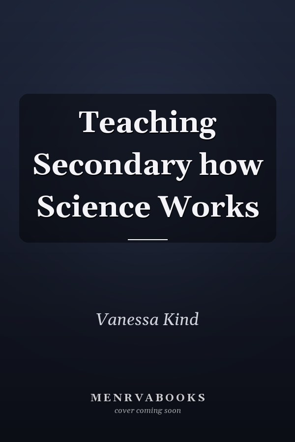 Teaching Secondary how Science Works